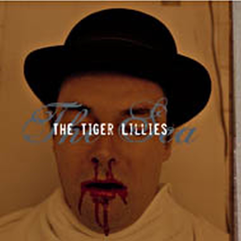 The Tiger Lillies - The Sea
